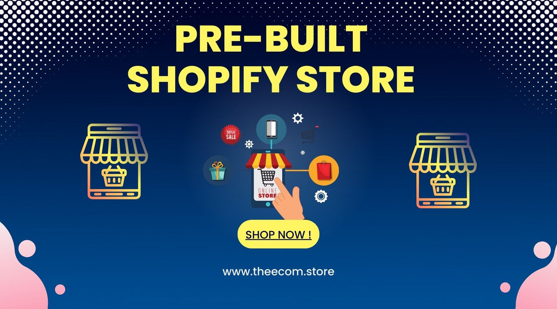 Win with Pre-Built Shopify Stores: Ecom Success