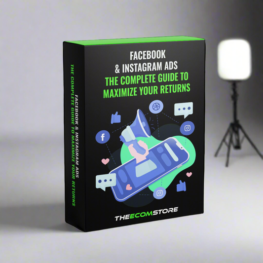 Facebook & Instagram Ads: The Complete Guide to Maximize Your Returns
